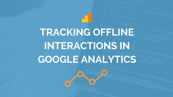 Tracking Offline Interactions in Google Analytics using the Measurement Protocol – Distilled Post